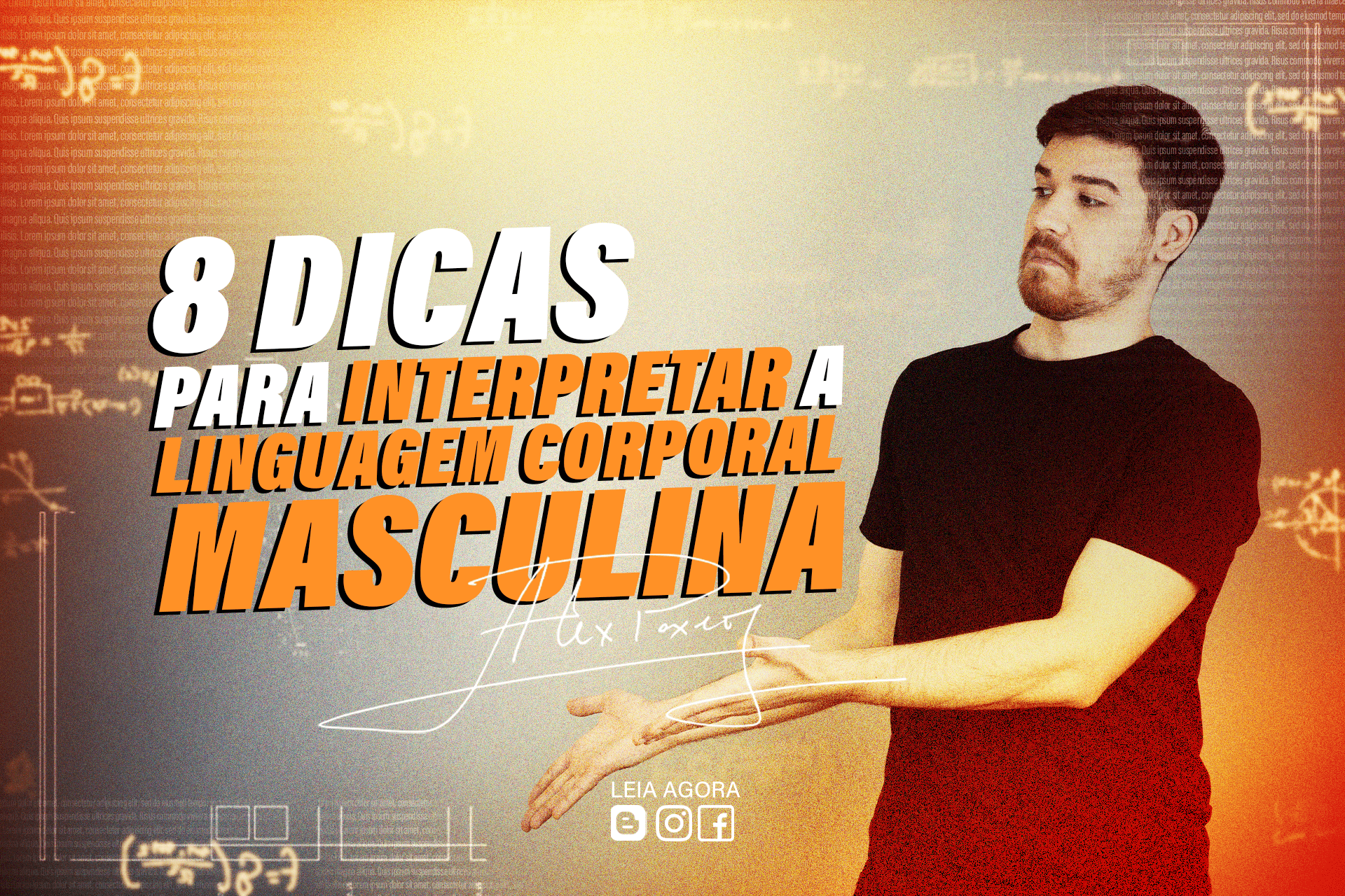 8 dicas para interpretar a linguagem corporal masculina