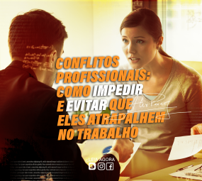 Conflitos profissionais: como impedir e evitar que eles atrapalhem no trabalho