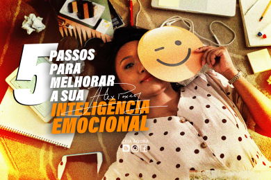 5 passos para melhorar a sua inteligência emocional